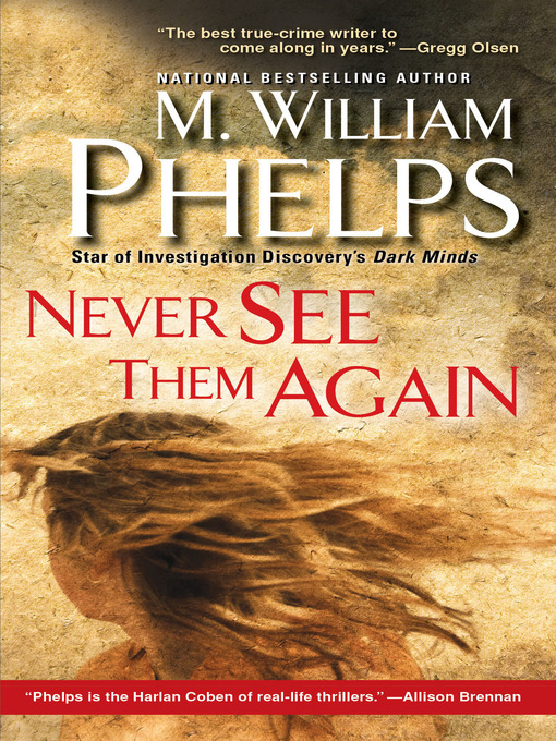 Title details for Never See Them Again by M. W. Phelps - Wait list